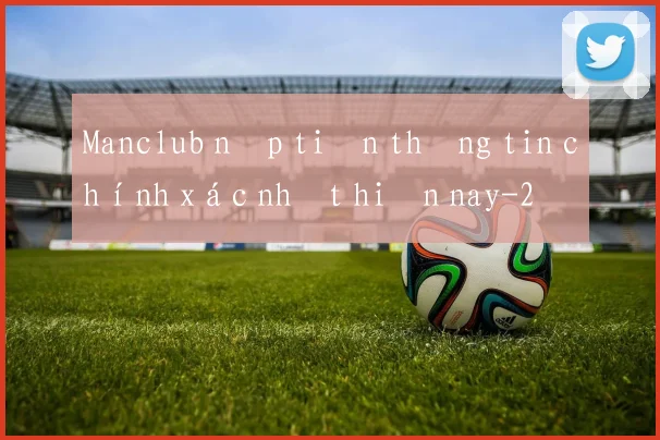 Manclub nạp tiền thông tin chính xác nhất hiện nay